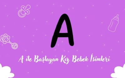 A Harfi ile Başlayan Kız Bebek İsimleri