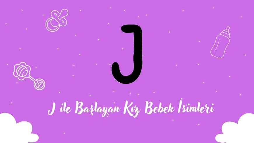J Harfi ile Başlayan Kız Bebek İsimleri