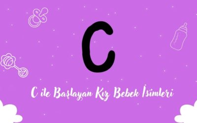 C Harfi ile Başlayan Kız Bebek İsimleri