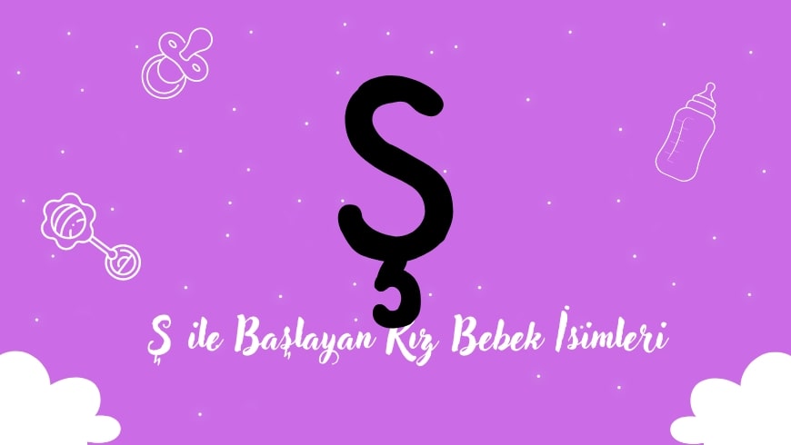 Ş Harfi ile Başlayan Kız Bebek İsimleri