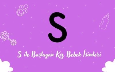 S Harfi ile Başlayan Kız Bebek İsimleri